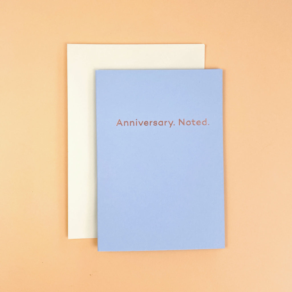 Anniversary. Noted - anniversary card