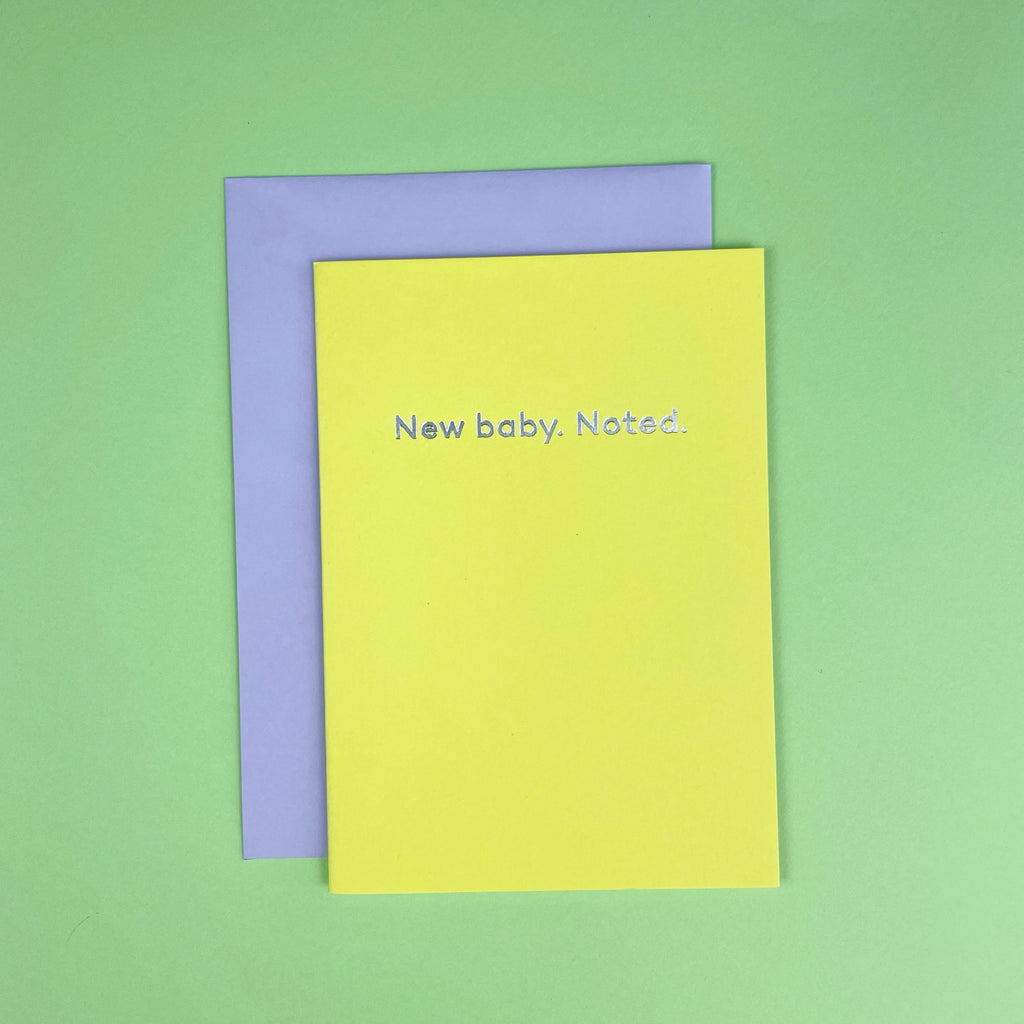 New baby. Noted - new baby card