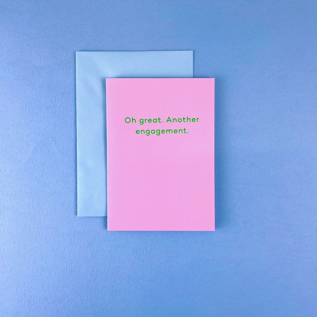 NEW: Oh great. Another engagement - engagement card