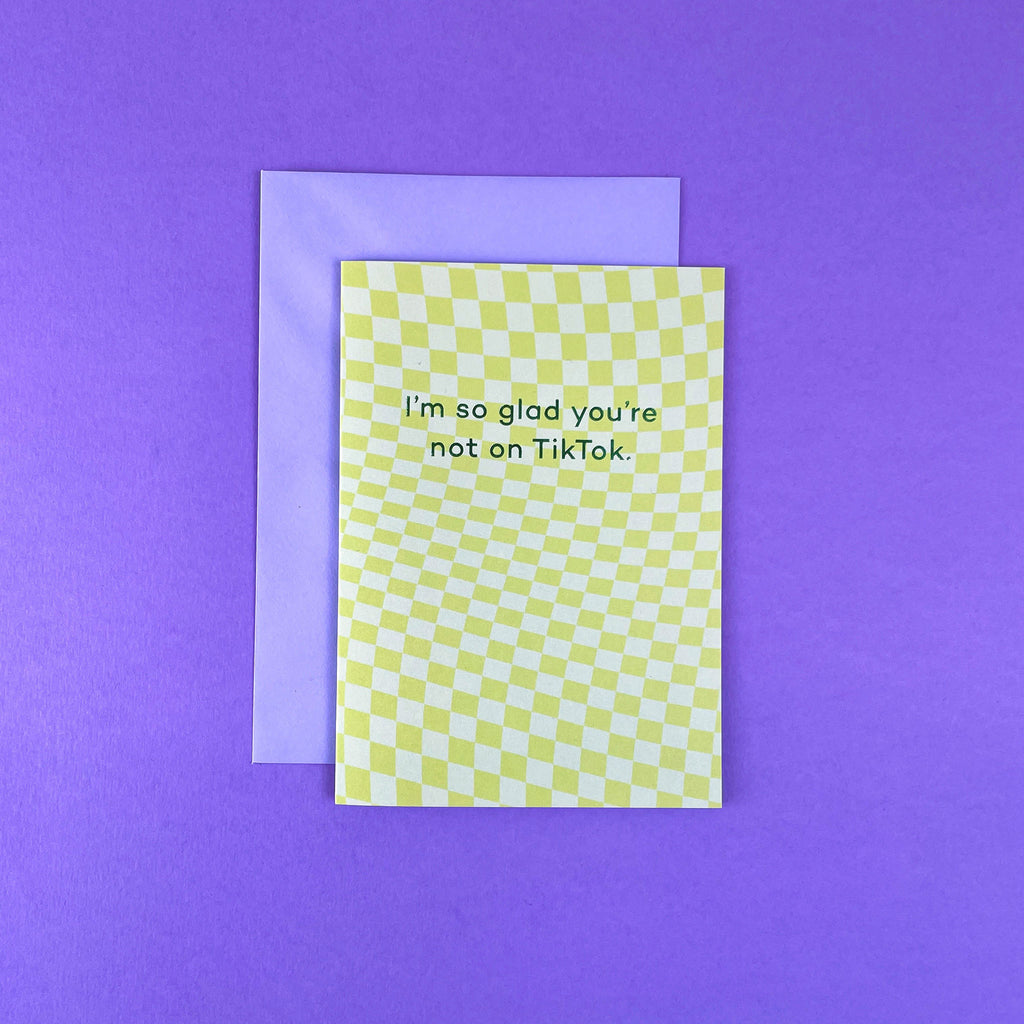 NEW: I'm so glad you're not on TikTok - Father's Day / Mother's Day card