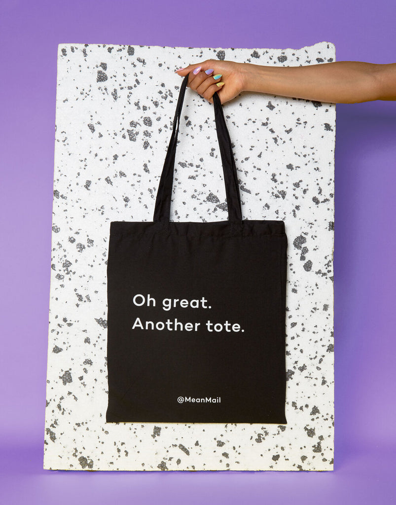 Oh great. Another Tote Bag